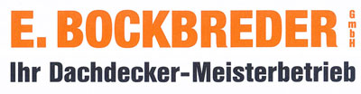 E. Bockbreder GmbH | Ihr Dachdecker Meisterbetrieb - Tradition verpflichtet seit über 80 Jahren